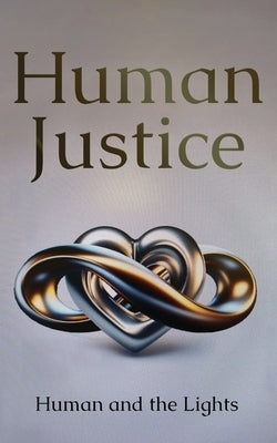 Human Justice by Human and the Lights