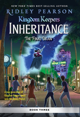 Kingdom Keepers: Inheritance: The Final Draw: Kingdom Keepers Inheritance Book 3 by Pearson, Ridley