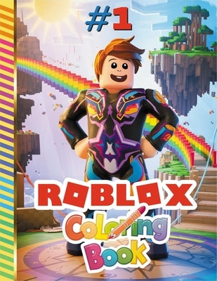 Roblox coloring book: Unleash Your Imagination with Action-Packed Adventures for All Ages! by Scroff