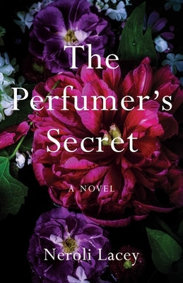 The Perfumer's Secret by Lacey, Neroli