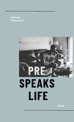 Pre Speaks Life by Pretorius, Michael