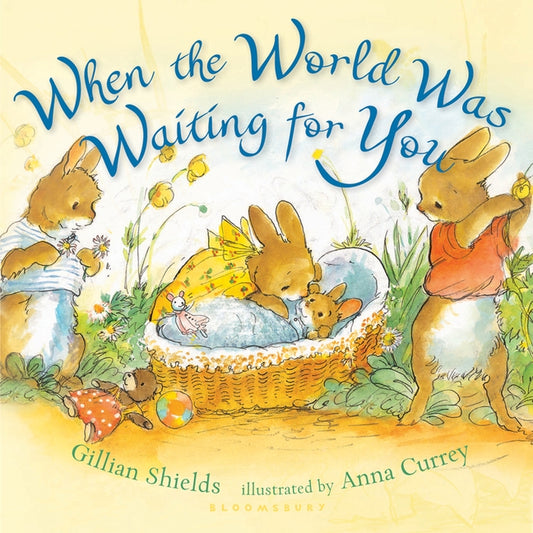 When the World Was Waiting for You by Shields, Gillian