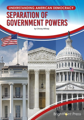 Separation of Government Powers by Mihaly, Christy