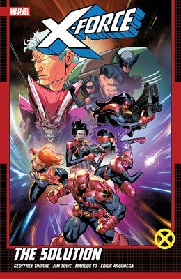 X-Force by Geoffrey Thorne Vol. 2: The Solution by Thorne, Geoffrey