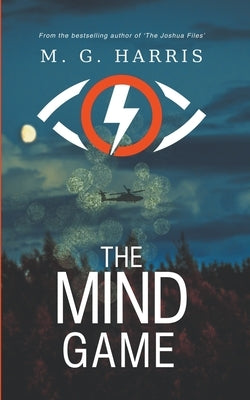 The Mind Game - an espionage mystery thriller for teens and young adults by Harris, M. G.