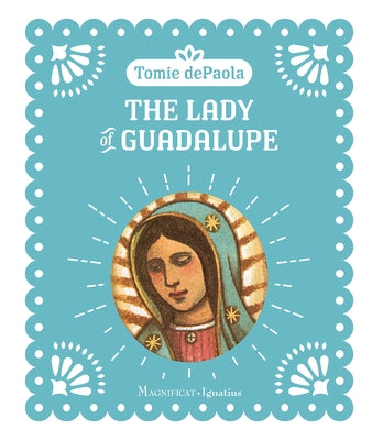 The Lady of Guadalupe by dePaola, Tomie