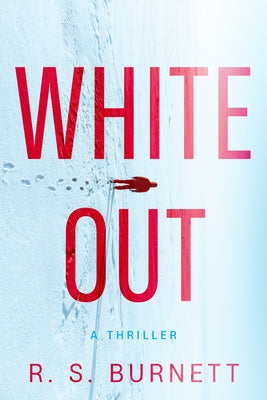 Whiteout: A Thriller by Burnett, R. S.