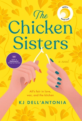The Chicken Sisters: Reese's Book Club by Dell'antonia, Kj