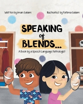 Speaking of Blends...: A Book by a Speech Language Pathologist by Salam, Iman