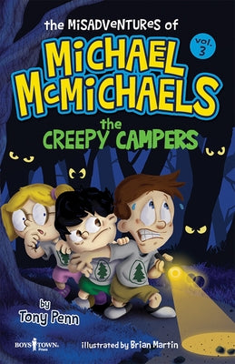 The Misadventures of Michael McMichaels Vol. 3: The Creepy Campers: Volume 3 by Penn, Tony