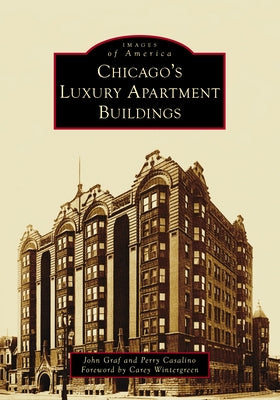 Chicago's Luxury Apartment Buildings by Graf, John
