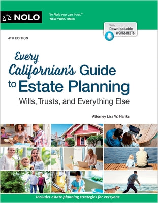 Every Californian's Guide to Estate Planning: Wills, Trust & Everything Else by Hanks, Liza W.