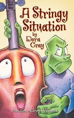 A Stringy Situation by Gray, Dora