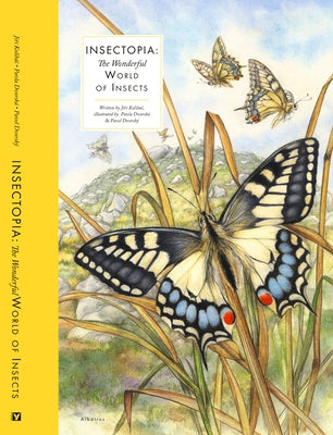 Insectopia: The Wonderful World of Insects by Kolibac, Jiri