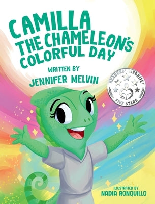 Camilla the Chameleon's Colorful Day by Melvin, Jennifer