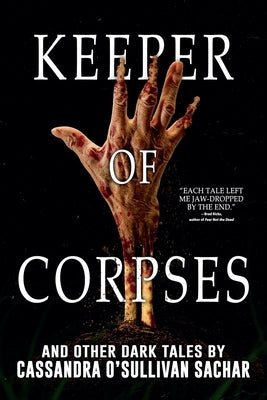 Keeper of Corpses by Sachar, Cassandra O'Sullivan