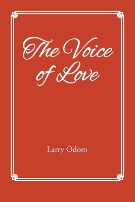 The Voice of Love by Odom, Larry