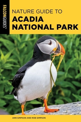 Nature Guide to Acadia National Park by Simpson, Ann