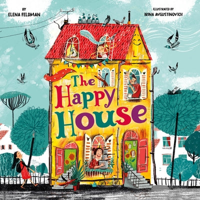 The Happy House by Feldman, Elena