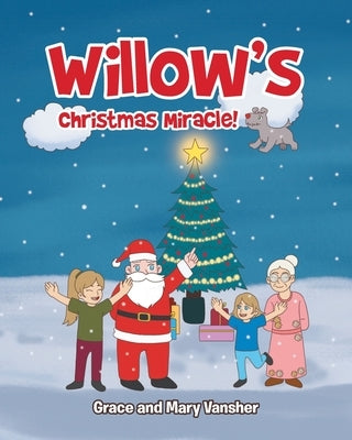 Willow's Christmas Miracle! by Grace