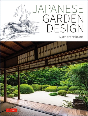 Japanese Garden Design by Keane, Marc Peter