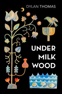 Under Milk Wood: A Play for Voices by Thomas, Dylan