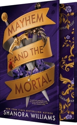 Mayhem and the Mortal: A Morally Gray Hero Enemies-To-Lovers Fantasy Romance by Williams, Shanora