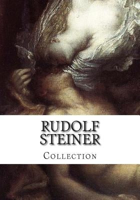 Rudolf Steiner, Collection by Steiner, Rudolf