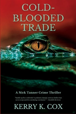 Cold-Blooded Trade: A Nick Tanner Crime Thriller by Cox, Kerry K.