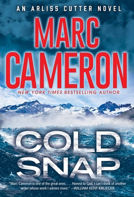 Cold Snap: An Action Packed Novel of Suspense by Cameron, Marc