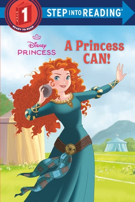 A Princess Can! (Disney Princess) by Jordan, Apple