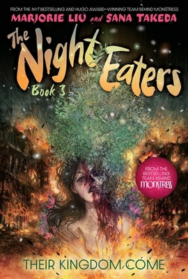 The Night Eaters #3: Their Kingdom Come: A Graphic Novel Volume 3 by Liu, Marjorie