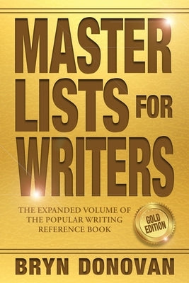 Master Lists for Writers: Gold Edition by Donovan, Bryn