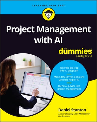 Project Management with AI for Dummies by Stanton, Daniel