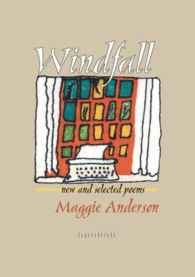 Windfall: New and Selected Poems by Anderson, Maggie