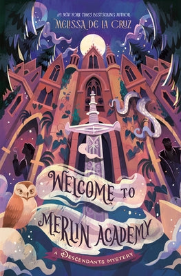 Welcome to Merlin Academy: A Descendants Mystery by de la Cruz, Melissa