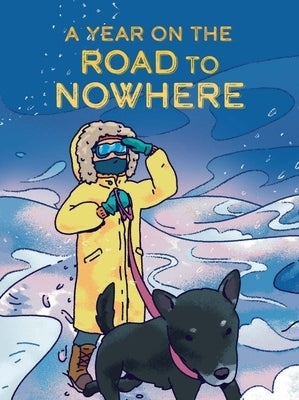 A Year on the Road to Nowhere: English Edition by Hale, Jessie