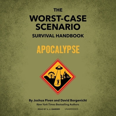 The Worst-Case Scenario Survival Handbook: Apocalypse by Borgenicht, David
