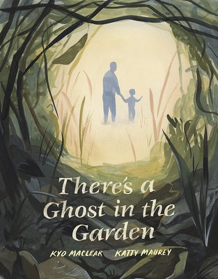 There's a Ghost in the Garden by Maclear, Kyo