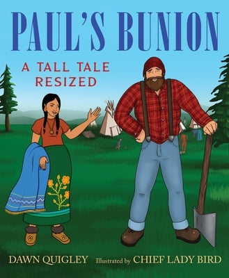 Paul's Bunion: A Tall Tale Resized by Quigley, Dawn