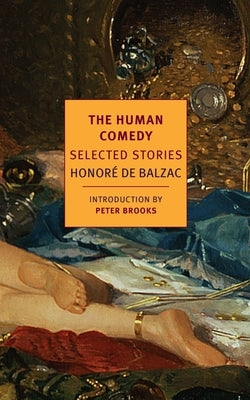 The Human Comedy: Selected Stories by Balzac, HonorÃ© de