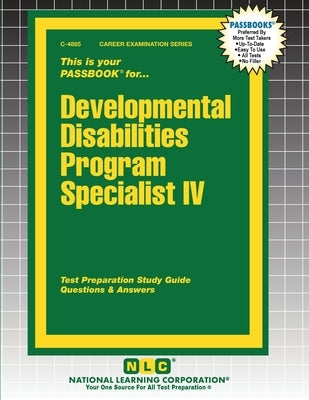 Developmental Disabilities Program Specialist IV by Passbooks