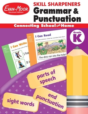Skill Sharpeners: Grammar & Punctuation, Kindergarten Workbook by Evan-Moor Educational Publishers