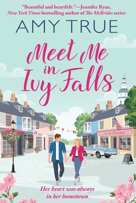 Meet Me in Ivy Falls by True, Amy