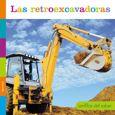 Las Retroexcavadoras by Bolte, Mari