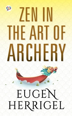Zen in the Art of Archery by Eugen Herrigel