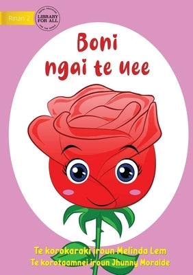 I Am A Flower - Boni ngai te uee (Te Kiribati) by Lem, Melinda
