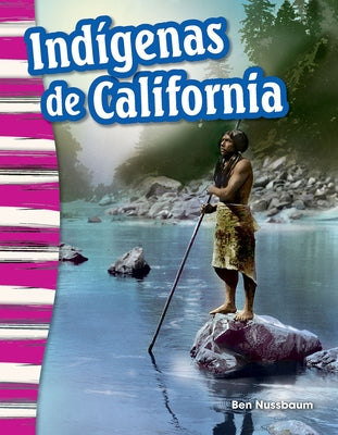 Indígenas de California (California Indians) by Nussbaum, Ben