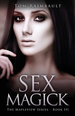 Sex Magick by Raimbault, Tom