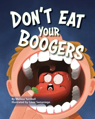 Don't Eat Your Boogers by Turnbull, Melissa